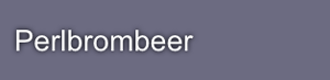 Perlbrombeer Perlbrombeer