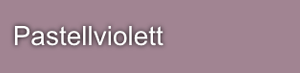 Pastellviolett Pastellviolett