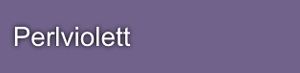 Perlviolett Perlviolett