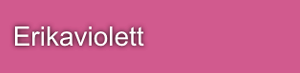 Erikaviolett Erikaviolett