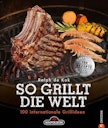 Vorschaubild NAPOLEON Grillbuch "So grillt die Welt" von Ralph de Kok